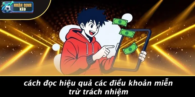 Cách Đọc Hiệu Quả Các Điều Khoản Miễn Trừ Trách Nhiệm