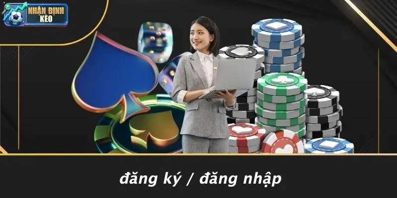 Đăng Ký / Đăng Nhập