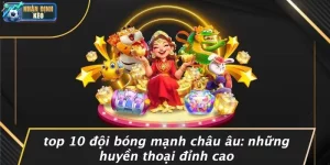 Top 10 đội bóng mạnh