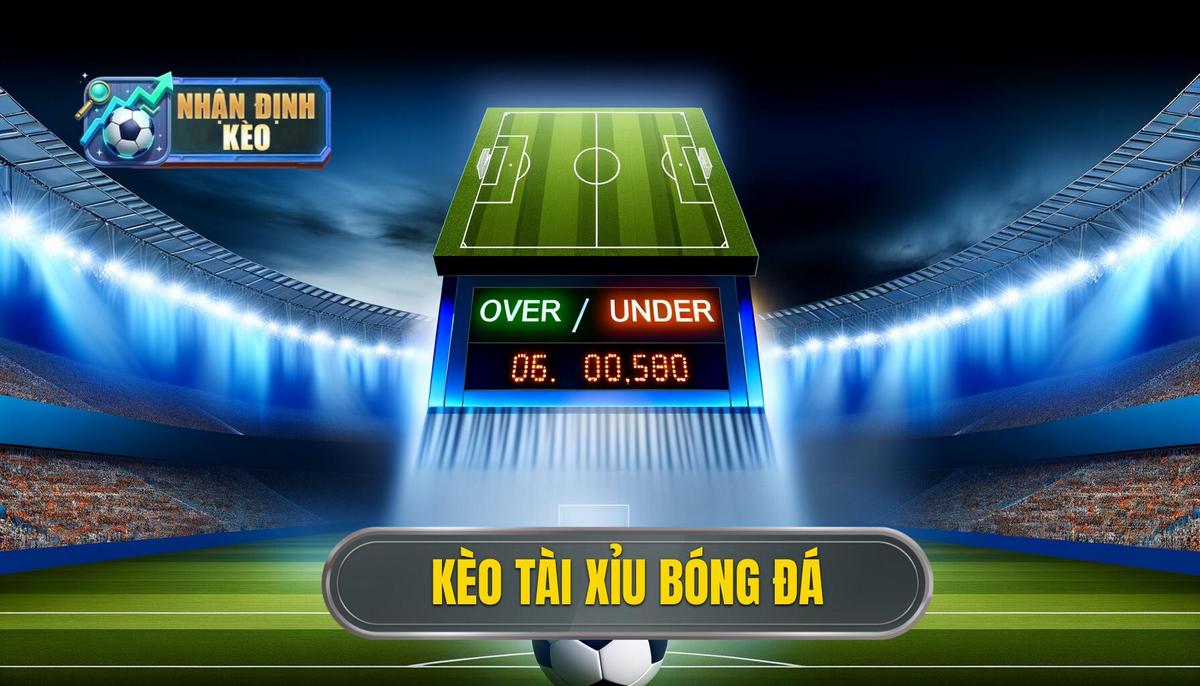 Kèo tài xỉu bóng đá