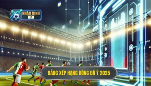 Bảng xếp hạng bóng đá Ý 2025