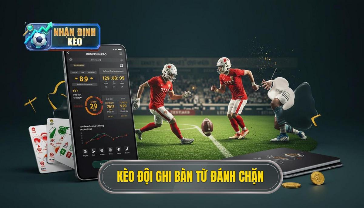 Phần 1_ Định Nghĩa và Bản Chất Của Kèo Cược Đội Ghi Bàn Từ Tình Huống Đánh Chặn