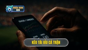 thumb - kèo tài xỉu cả trận