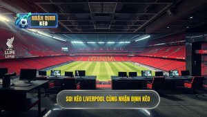 Soi Kèo Liverpool Hôm Nay: Phân Tích Chuyên Sâu Và Dự Đoán Chính Xác