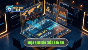 Nhận Định Kèo Châu Á Hôm Nay